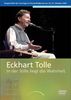 Eckhart Tolle - In der Stille liegt die Wahrheit (2 DVDs)