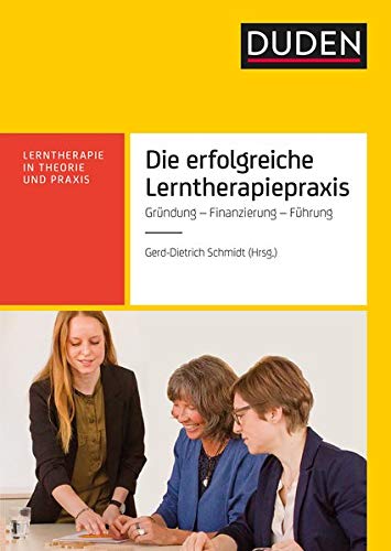 Lerntherapie in Theorie und Praxis   Die erfolgreiche Lerntherapiepraxis   - Doris Friedrich Lorenz Huck Eva Jurkewitz Laura Maria Schmidt Gerd-Dietrich Schmidt Kartoniert (TB)