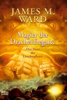 Der Herr der Drachenflotte: Magier der Drachenfregatte