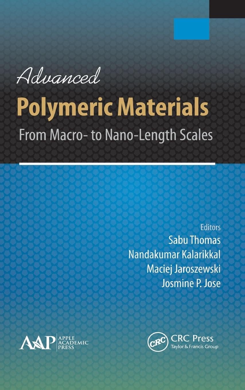 Advanced Polymeric Materials: From Macro- to Nano-Length Scales