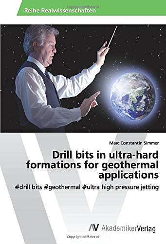 Drill bits in ultra-hard formations for geothermal applications: #drill bits #geothermal #ultra high pressure jetting