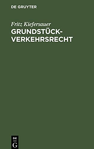 Grundstückverkehrsrecht: Preisbildung und Preisüberwachung bei Grundstücken, Einschränkung des Verkehrs mit landwirtschaftlichen Grundstücken im Kriege