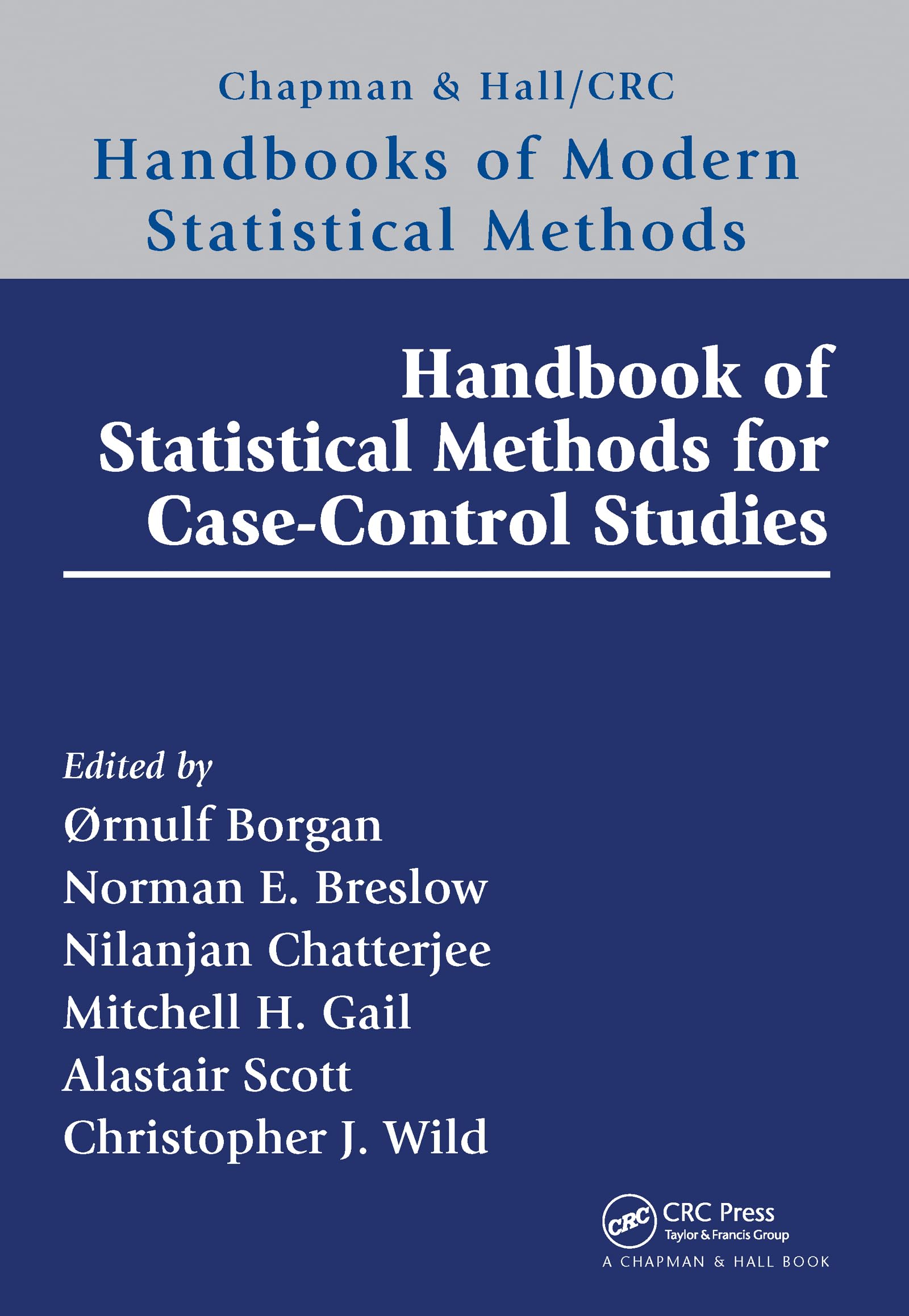 Handbook of Statistical Methods for Case-Control Studies (Chapman & Hall/CRC Handbooks of Modern Statistical Methods)