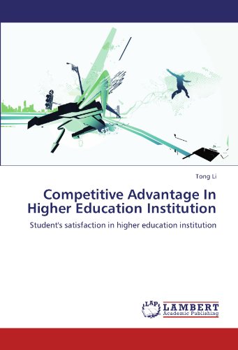 Competitive Advantage In Higher Education Institution: Student's satisfaction in higher education institution