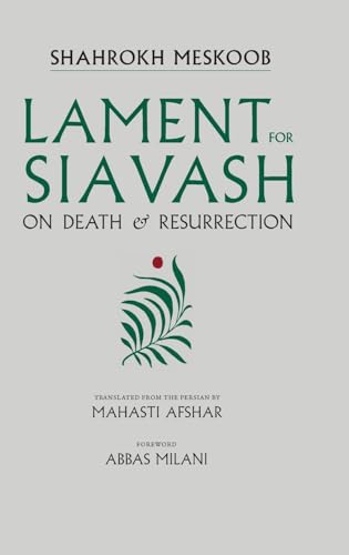 Lament for Siavash: On Death and Resurrection