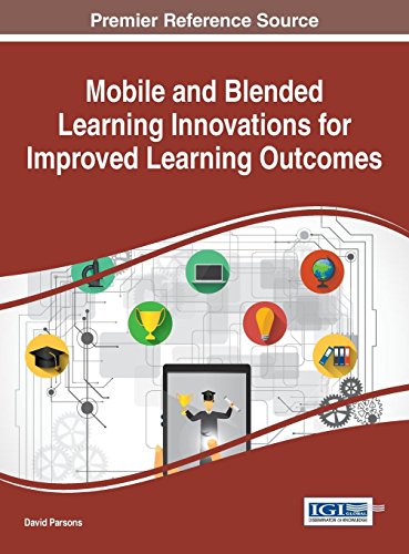 Mobile and Blended Learning Innovations for Improved Learning Outcomes (Advances in Mobile and Distance Learning)