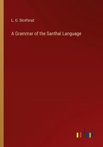 A Grammar of the Santhal Language
