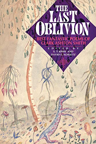 Smith, Clark Ashton The Last Oblivion, Best Fantastic Poems Of Clark Ashton Smith