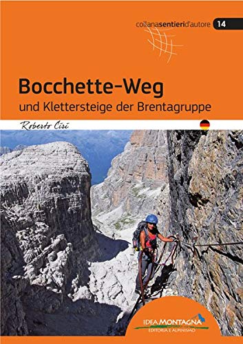 Ciri, Roberto: Bocchette-Weg und Klettersteige der Brenta-Gruppe