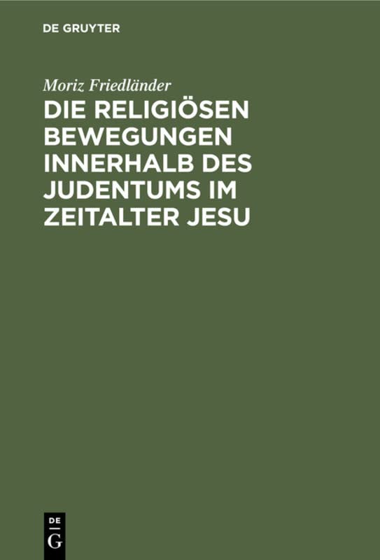 Die religiösen Bewegungen innerhalb des Judentums im Zeitalter Jesu
