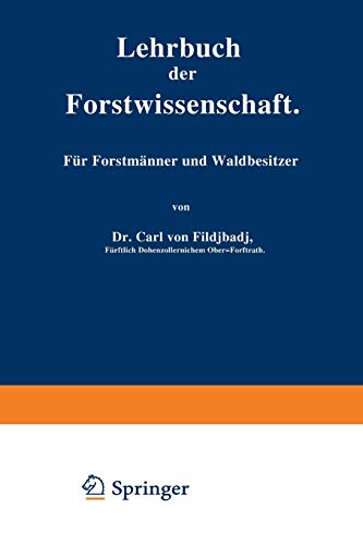 Lehrbuch der Forstwissenschaft: Für Forstmänner und Waldbesitzer
