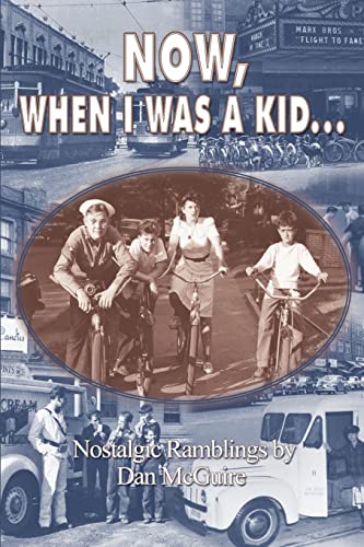 Now, When I Was a Kid . . .: Nostalgic Ramblings: Nostalgic Ramblings by