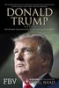 Donald Trump: Die wahre Geschichte seiner Präsidentschaft – Mit bisher noch nie da gewesenem Zugang zum Präsidenten, seiner Familie und seinen engsten Beratern