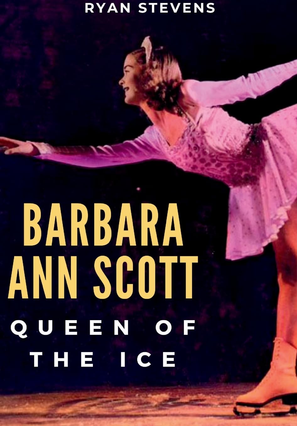 Barbara Ann Scott: Queen of the Ice