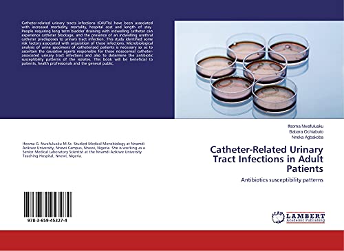 Catheter-Related Urinary Tract Infections in Adult Patients: Antibiotics susceptibility patterns