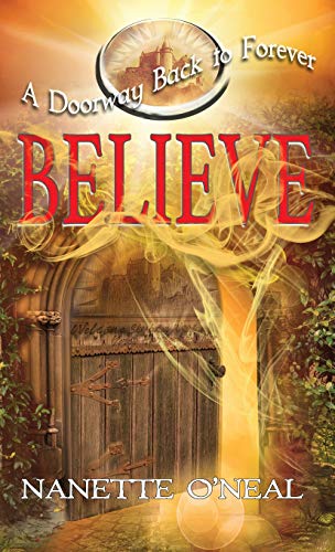 A Doorway Back to Forever: Believe: Welcome, Skyborn Warrior. Your Awakening is now
