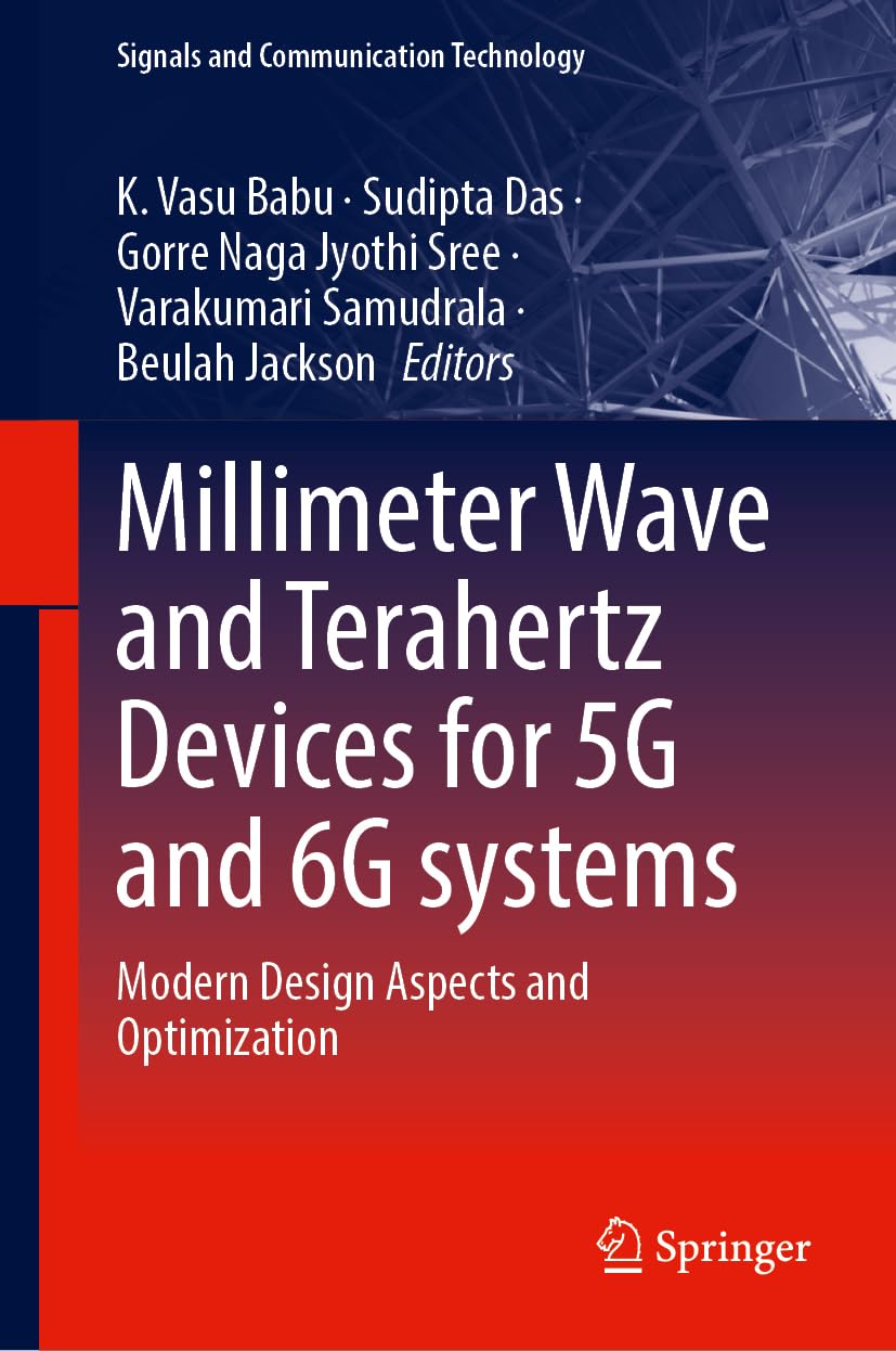 Millimeter Wave and Terahertz Devices for 5G and 6G systems: Modern Design Aspects and Optimization (Signals and Communication Technology)