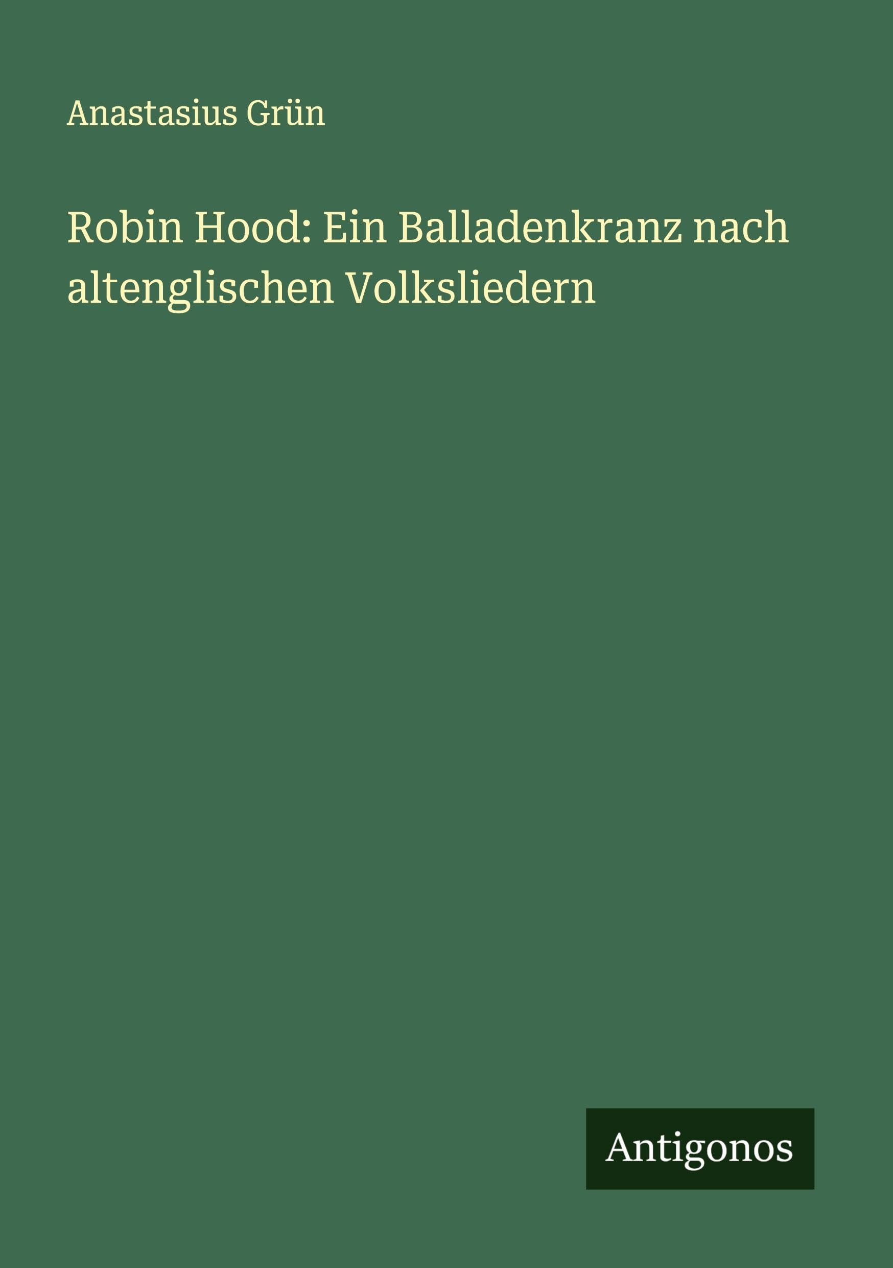 Robin Hood: Ein Balladenkranz nach altenglischen Volksliedern