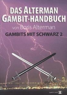 Das Alterman Gambit-Handbuch: Gambits mit Schwarz 2