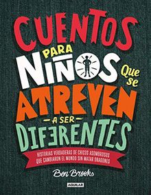 Cuentos para niños que se atreven a ser diferentes / Stories for Boys Who Dare to Be Different: Historias verdaderas de chicos asombrosos que cambiaron el mundo sin matar dragones (Punto de mira)