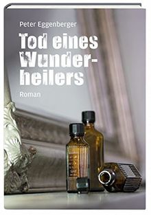Tod eines Wunderheilers