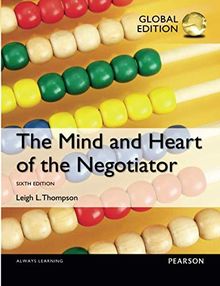 The Mind and Heart of the Negotiator