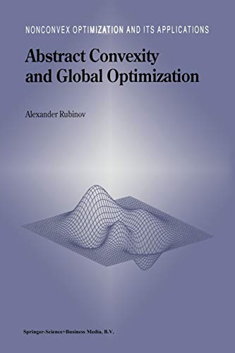 Abstract Convexity and Global Optimization (Nonconvex Optimization and Its Applications, 44, Band 44)