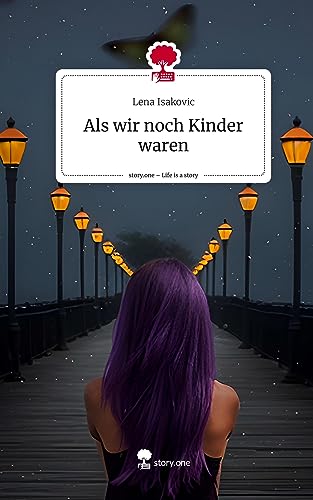 Als wir noch Kinder waren. Life is a Story - story.one