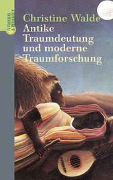 Antike Traumdeutung und moderne Traumforschung