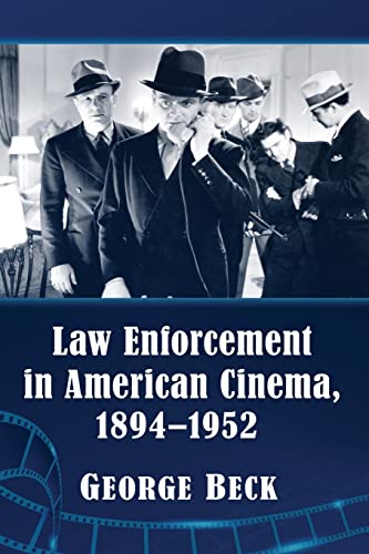 Law Enforcement in American Cinema, 1894-1952