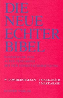 Die Neue Echter-Bibel. Kommentar / Kommentar zum Alten Testament mit Einheitsübersetzung / 1 und 2 Makkabäer: LFG 12