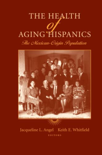 The Health of Aging Hispanics: The Mexican-Origin Population