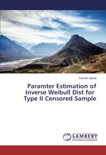 Paramter Estimation of Inverse Weibull Dist for Type II Censored Sample