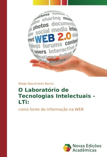 O Laboratório de Tecnologias Intelectuais -LTi:: como fonte de informação na WEB