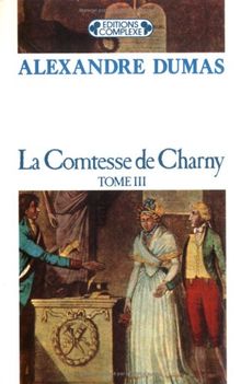 La comtesse de Charny. Vol. 3