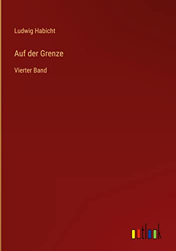 Auf der Grenze: Vierter Band