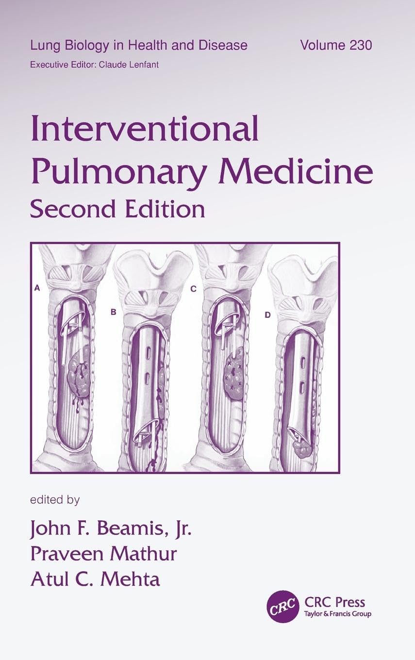 Interventional Pulmonary Medicine (Lung Biology in Health and Disease, 23020, Band 230)