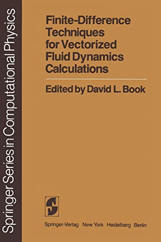 Finite-Difference Techniques for Vectorized Fluid Dynamics Calculations (Scientific Computation)