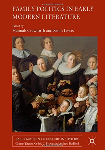 Family Politics in Early Modern Literature (Early Modern Literature in History)