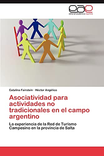 Asociatividad para actividades no tradicionales en el campo argentino: La experiencia de la Red de Turismo Campesino en la provincia de Salta