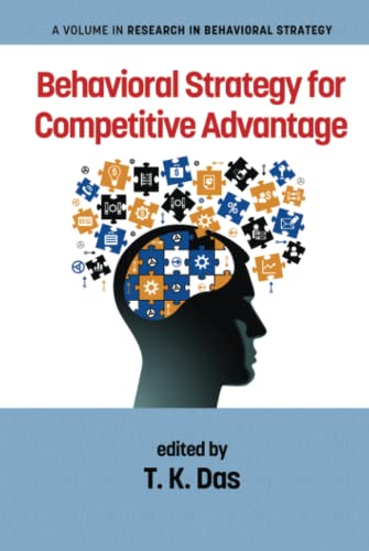 Behavioral Strategy for Competitive Advantage (Research in Behavioral Strategy)