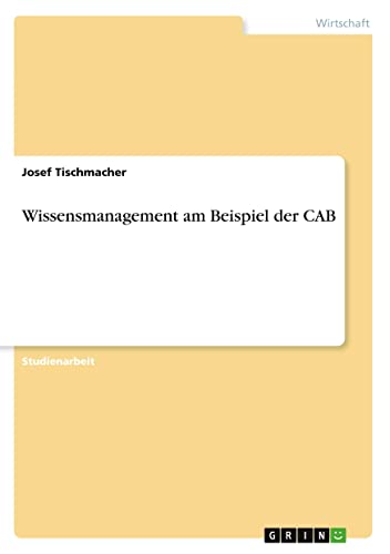 Wissensmanagement am Beispiel der CAB