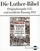 Die Luther-Bibel. Originalfassung 1545 und revidierte Fassung 1912 (Digitale Bibliothek 29)