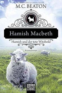 Hamish Macbeth und der tote Witzbold: Kriminalroman (Schottland-Krimis, Band 7)