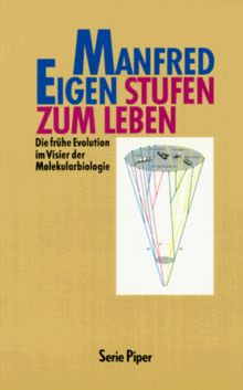 Stufen zum Leben. Die frühe Evolution im Visier der Molekularbiologie.