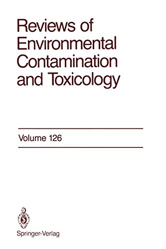 Reviews of Environmental Contamination and Toxicology: Continuation of Residue Reviews (Reviews of Environmental Contamination and Toxicology, 126, Band 126)