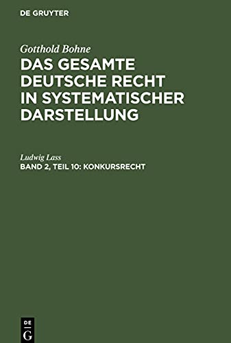 Das gesamte deutsche Recht in systematischer Darstellung, Band 2, Teil 10, Konkursrecht