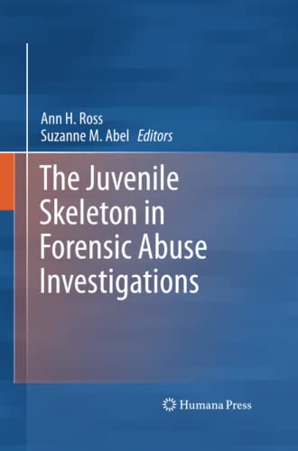 The Juvenile Skeleton in Forensic Abuse Investigations