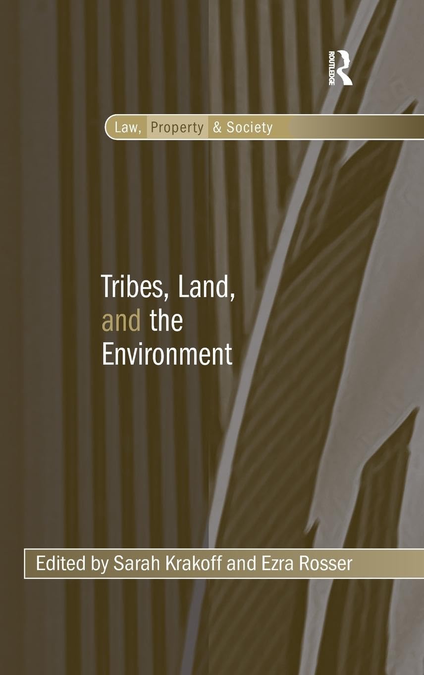 Tribes, Land, and the Environment (Law, Property and Society)