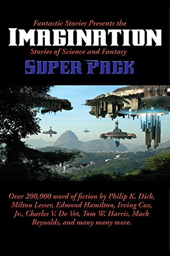 Fantastic Stories Presents the Imagination Super Pack: Stories of Science and Fantasy (Positronic Super Pack, Band 27)